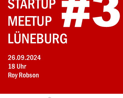 Startup Meetup Lüneburg #3 am 26.09.2024 ab 18 Uhr.